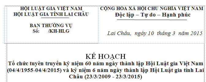 Kế hoạch Tổ chức tuyên truyền kỷ niệm 60 năm ngày thành lập Hội Luật gia Việt Nam và kỷ niệm 6 năm ngày thành lập Hội Luật gia tỉnh Lai Châu